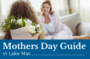 lakemac-whats-on-small-home-page-mothers-day-guide